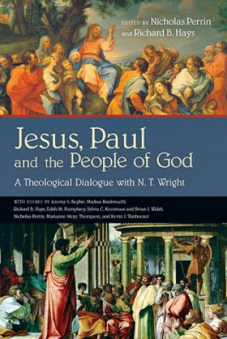 Knjiga Jesus, Paul and the People of God Nicholas Perrin