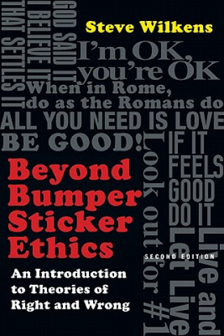 Boek Beyond Bumper Sticker Ethics - An Introduction to Theories of Right and Wrong Steve Wilkens