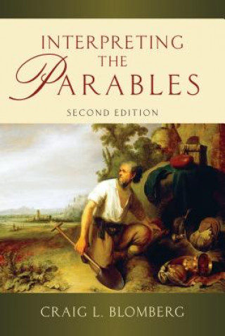 Knjiga Interpreting the Parables Craig L. Blomberg
