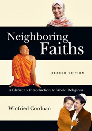 Könyv Neighboring Faiths - A Christian Introduction to World Religions Winfried Corduan