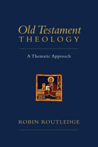 Carte Old Testament Theology Robin Routledge
