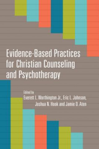 Kniha Evidence-Based Practices for Christian Counseling and Psychotherapy Everett L. Worthington