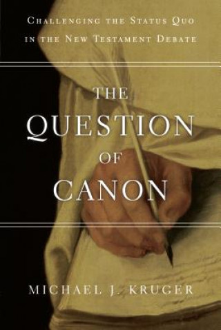 Book The Question of Canon Michael J. Kruger