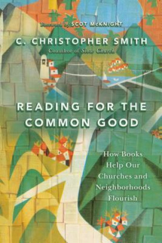 Kniha Reading for the Common Good C. Christopher Smith