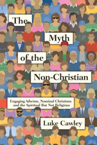 Könyv Myth of the Non-Christian Luke Cawley