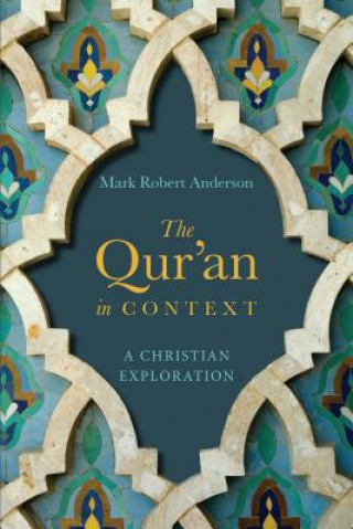 Kniha Qur'an in Context Mark Anderson