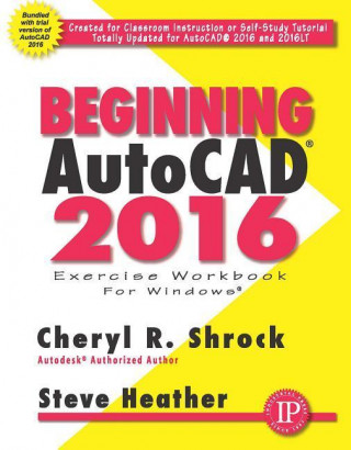 Knjiga Beginning AutoCAD 2016 Cheryl R. Shrock