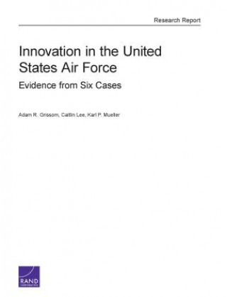 Carte Innovation in the United States Air Force Adam R. Grissom