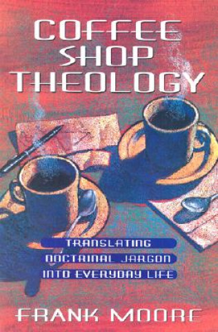 Carte Coffee Shop Theology Frank Moore