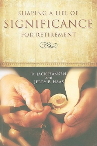 Book Shaping Life of Significance for Retirement R. Jack Hansen