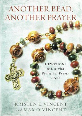 Könyv Another Bead, Another Prayer Kristen E. Vincent