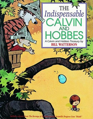 Książka The Indispensable Calvin and Hobbes Bill Watterson