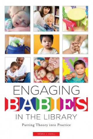 Книга Engaging Babies in the Library Debra J. Knoll