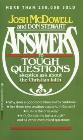 Carte Answers to Tough Questions Skeptics Ask about the Christian Faith Josh McDowell