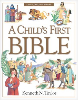 Knjiga Child's First Bible Kenneth N. Taylor
