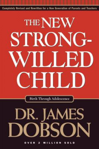 Kniha New Strong-Willed Child James C. Dobson