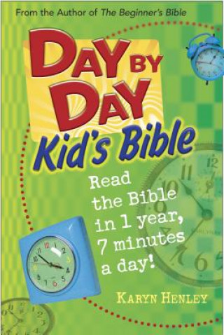 Könyv Day by Day Kid's Bible Karyn Henley