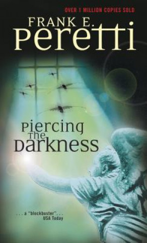 Könyv Piercing the Darkness Frank E. Peretti