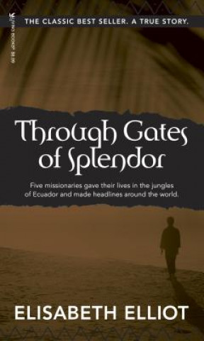 Książka Through Gates of Splendor Elisabeth Elliot