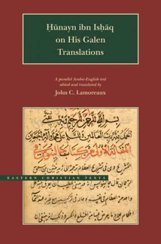 Kniha Hunayn Ibn Ishaq on His Galen Translations Hunayn Ibn Ishaq