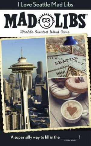 Libro I Love Seattle Mad Libs Roger Price