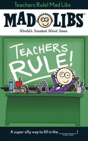 Kniha Teachers Rule! Mad Libs Laura Marchesani