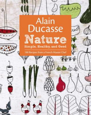 Kniha Alain Ducasse Nature Alain Ducasse