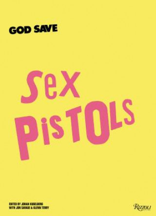 Kniha God Save Sex Pistols Johan Kugelberg
