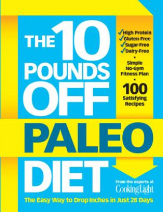 Carte 10 Pounds Off Paleo Diet, The: The Easy Way to Drop Inches in Just 28 Days John Hastings
