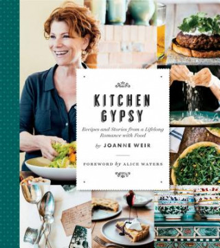 Carte Kitchen Gypsy: Recipes and Stories from a Lifelong Romance with Food (Sunset) Joanne Weir