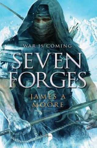 Knjiga Seven Forges James A. Moore