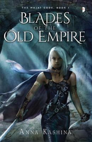 Knjiga Blades of the Old Empire Anna Kashina