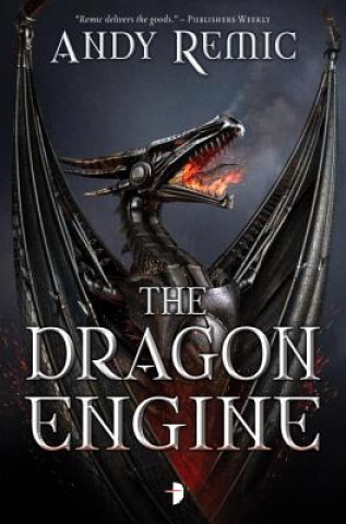 Książka The Dragon Engine Andy Remic