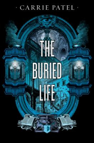Kniha The Buried Life Carrie Patel