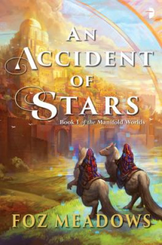 Kniha An Accident of Stars Foz Meadows
