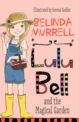 Könyv Lulu Bell and the Magical Garden Belinda Murrell