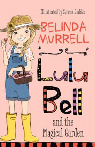 Kniha Lulu Bell and the Magical Garden Belinda Murrell