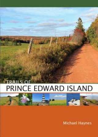 Książka Trails of Prince Edward Island Michael Haynes