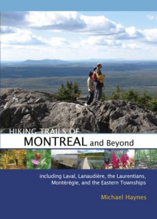 Knjiga Hiking Trails of Montreal and Beyond Michael Haynes
