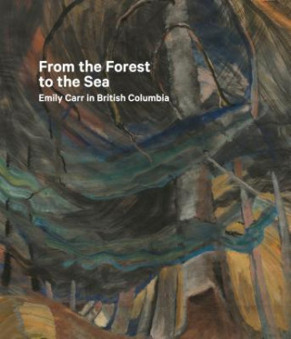Carte From the Forest to the Sea Sarah Milroy