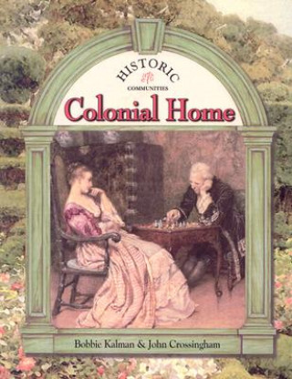 Kniha Colonial Home Bobbie Kalman
