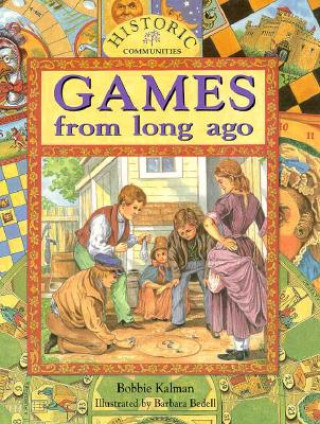 Книга Games from Long Ago Bobbie Kalman