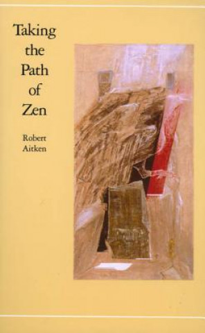 Książka Taking the Path of Zen Robert Aitken