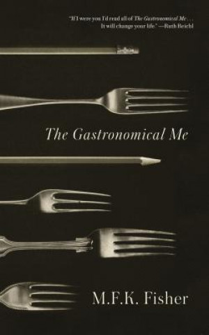 Kniha Gastronomical ME M. F. K. Fisher