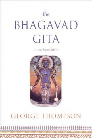 Kniha Bhagavad Gita, a New Translation George Thompson