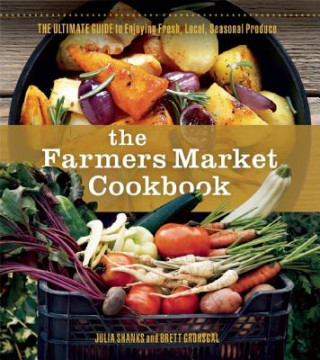 Livre Farmers Market Cookbook Julia Shanks