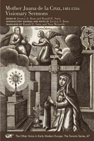 Könyv Mother Juana De La Cruz, 1481-1534 Jessica A. Boon