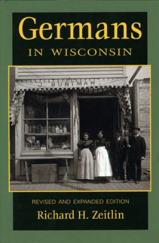 Buch Germans in Wisconsin Richard H. Zeitlin