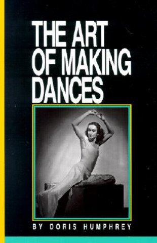 Book Art of Making Dances Doris Humphrey