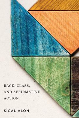 Книга Race, Class, and Affirmative Action Sigal Alon